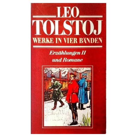 Leo Tolstoj. Werke in vier Bänden. Erzählungen II und Romane (1979).