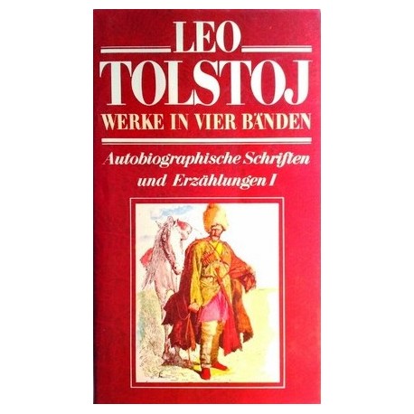 Leo Tolstoj. Werke in vier Bänden. Autobiographische Schriften und Erzählungen I (1979).