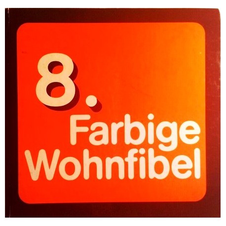 8. Farbige Wohnfibel. Von: Arge Wohnzirkel Detmold (1970).