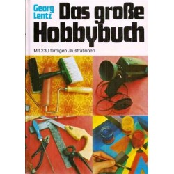 Das große Hobbybuch. Von Georg Lentz (1965).