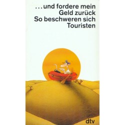 Und fordere mein Geld zurück. Von Horst Egon Scholz (1990).