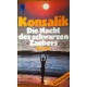 Die Nacht des schwarzen Zaubers. Von Heinz G. Konsalik (1978).