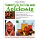 Natürlich heilen mit Apfelessig. Von Margot Hellmiß (1997).