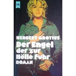 Der Engel der zur Hölle fuhr. Von Herbert Grotius (1978).