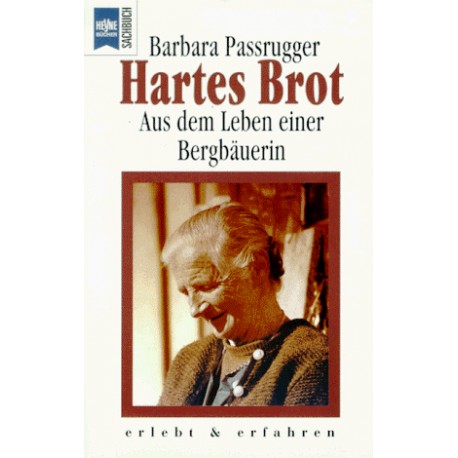 Hartes Brot. Von Barbara Passrugger (1994).