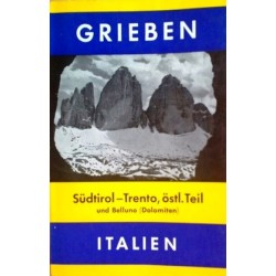 Grieben-Reiseführer Südtirol-Trento. Östlicher Teil und Belluno - Dolomiten (1964).