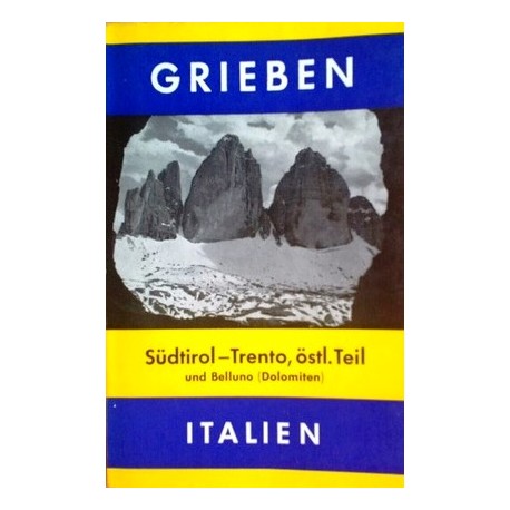 Grieben-Reiseführer Südtirol-Trento. Östlicher Teil und Belluno - Dolomiten (1964).
