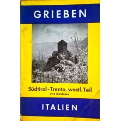 Grieben-Reiseführer Südtirol-Trento. Westlicher Teil und Gardasee (1958).