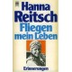 Fliegen - mein Leben. Von Hanna Reitsch (1981).