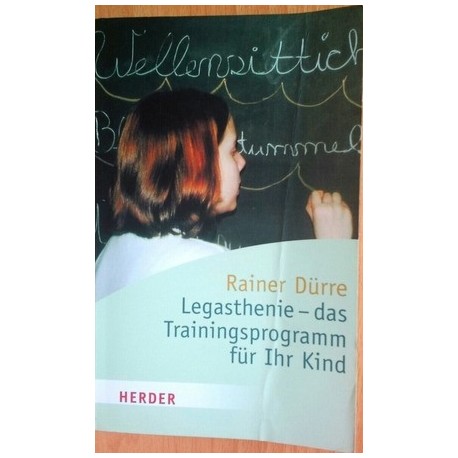 Legasthenie - das Trainingsprogramm für Ihr Kind. Von Rainer Dürre (2008).