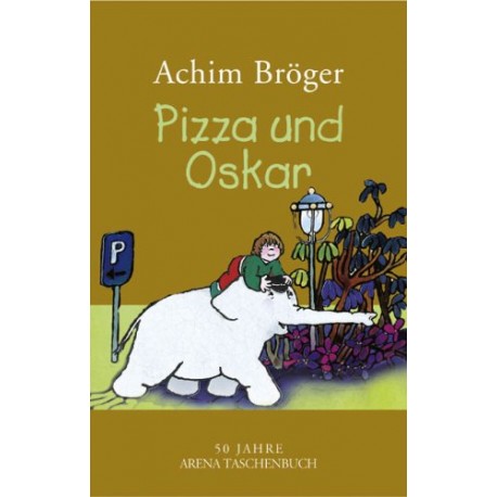 Pizza und Oskar. Von Achim Bröger (2008).