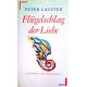 Flügelschlag der Liebe. Von Peter Lauster (1994).