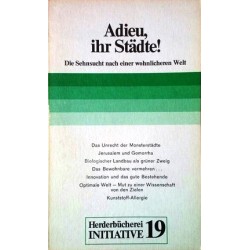 Adieu, ihr Städte! Von Gerd-Klaus Kaltenbrunner (1977).