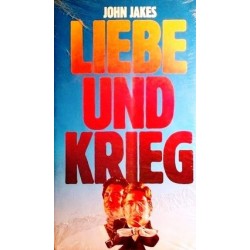 Liebe und Krieg. Von John Jakes.