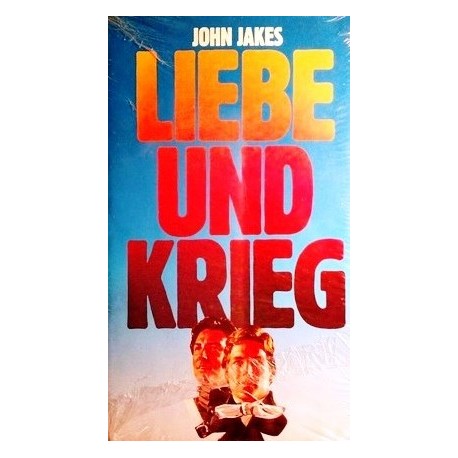 Liebe und Krieg. Von John Jakes.