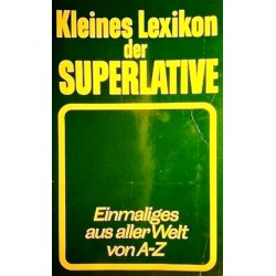 Kleines Lexikon der Superlative. Von Helga August (1989).