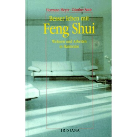 Besser leben mit Feng Shui. Von Hermann Meyer (1998).