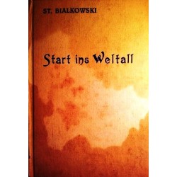 Start ins Weltall. Von St. Bialkowski (1941).