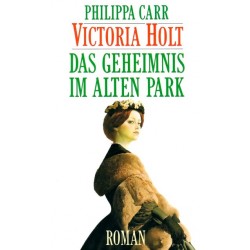 Das Geheimnis im alten Park. Von Victoria Holt (1990).