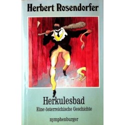 Herkulesbad. Eine österreichische Geschichte. Von Herbert Rosendorfer (1985).