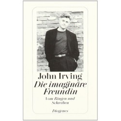 Die imaginäre Freundin. Von John Irving (1996).