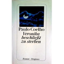 Veronika beschließt zu sterben. Von Paul Coelho (2000).