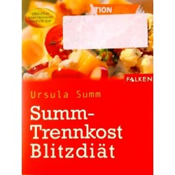 Summ-Trennkost Blitzdiät. Von Ursula Summ (2002).