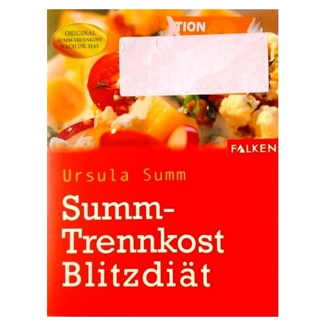 Summ-Trennkost Blitzdiät. Von Ursula Summ (2002).