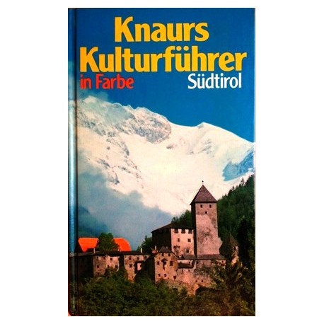 Knaurs Kulturführer in Farbe. Südtirol. Von Marianne Mehling (1981).