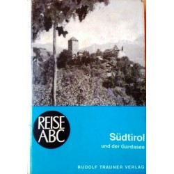 Südtirol und der Gardasee. Von Eduard Widmoser (1958).