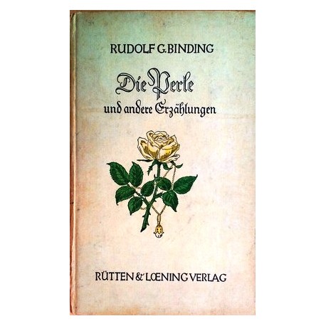 Die Perle und andere Erzählungen. Von Rudolf Georg Binding (1941).