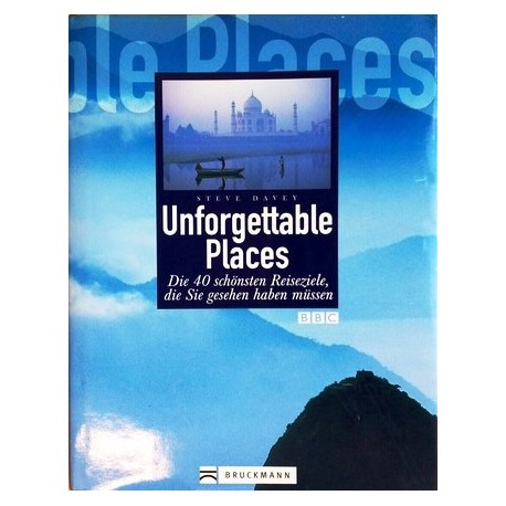 Unforgettable Places. Von Steve Davey (2004).