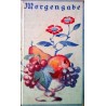 Morgengabe. Von: Deutsche Buch-Gemeinschaft Berlin (1960).