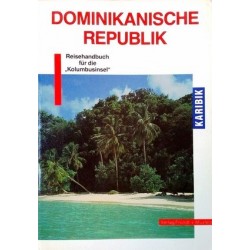 Dominikanische Republik. Von Hans-Jürgen Fründt (1991).