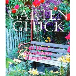 Garten Glück. Von Elisabeth de Lestrieux (2004).