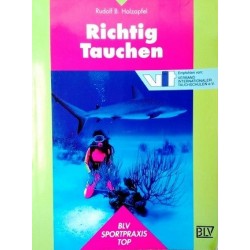 Richtig Tauchen. Von Rudolf B. Holzapfel (1997).