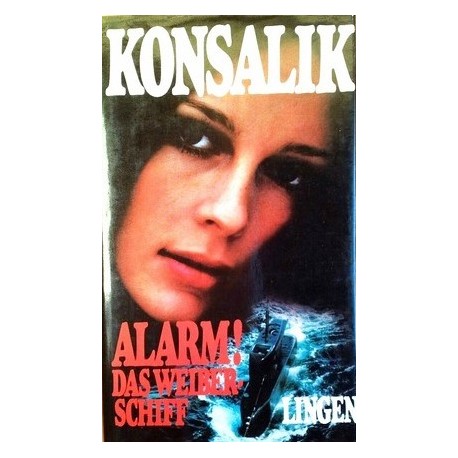 Alarm! Das Weiberschiff. Von Heinz G. Konsalik (1977).