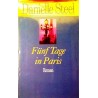 Fünf Tage in Paris. Von Danielle Steel (1998).