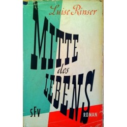 Mitte des Lebens. Von Luise Rinser (1955).