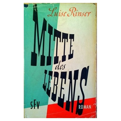 Mitte des Lebens. Von Luise Rinser (1955).