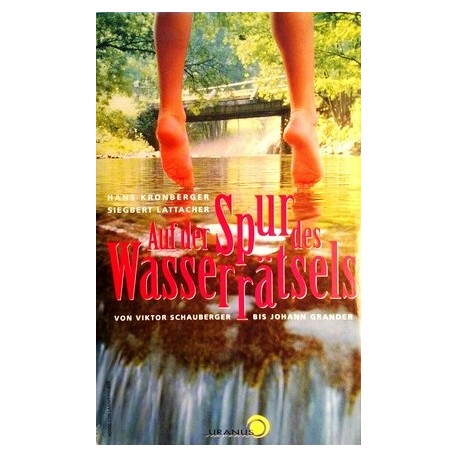 Auf der Spur des Wasserrätsels. Von Hans Kronberger (1995).