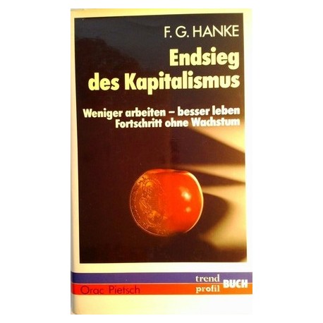 Endsieg des Kapitalismus. Von F.G. Hanke (1982).