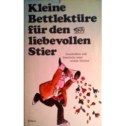 Kleine Bettlektüre für den liebevollen Stier. Von Katharina Steiner.