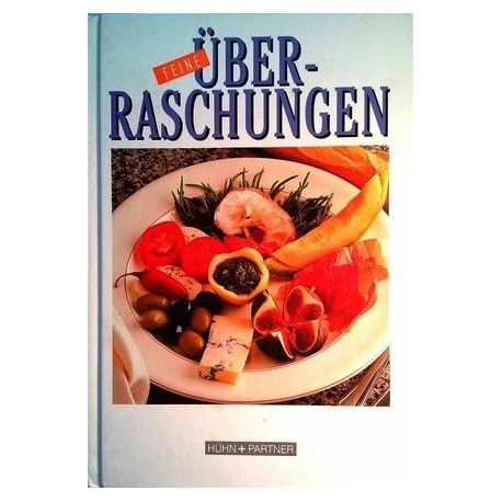 Feine Überraschungen. Von: Hühn + Partner (1998).