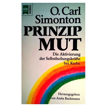 Prinzip Mut. Von O. Carl Simonton (1989).