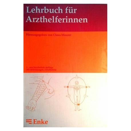 Lehrbuch für Arzthelferinnen. Von Claus Maurer (1987).