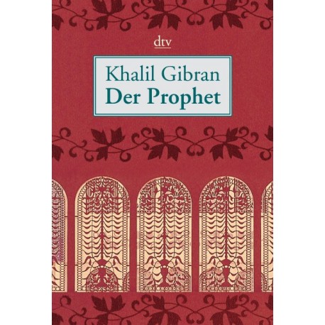 Der Prophet. Von Khalil Gibran (2003).