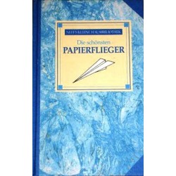 Die schönsten Papierflieger. Von Gilbert Obermair (1994).