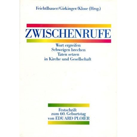 Zwischenrufe. Von Hubert Feichtlbauer (1990).