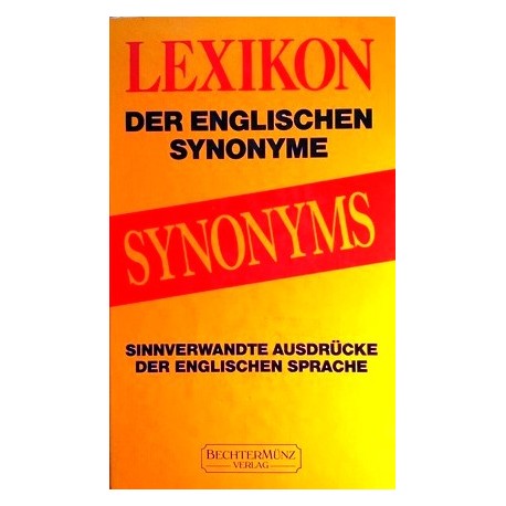 Lexikon der englischen Synonyme. Von Christian Gerritzen (1988).